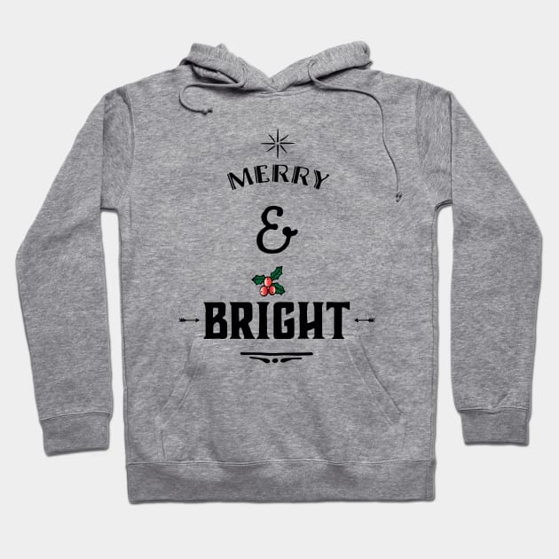 MERRY AND BRIGHT Hoodie by Sunshineisinmysoul